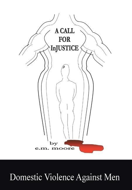 A Call for Injustice: Domestic Violence Against Men