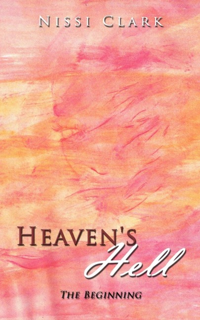 Heavens Hell: The Beginning