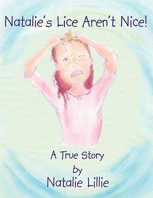 Natalies Lice Arent Nice!: A True Story