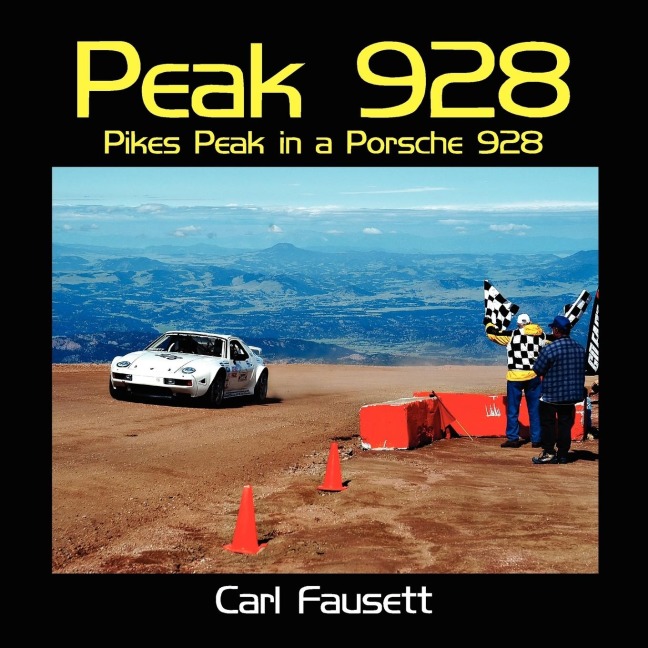 Peak 928: Pikes Peak in a Porsche 928