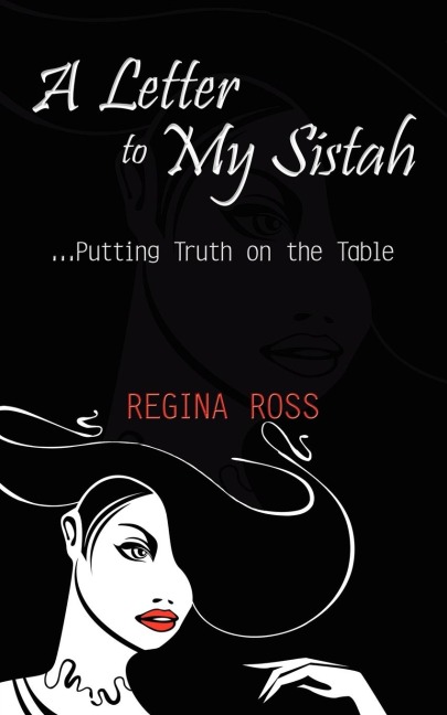 A Letter to My Sistah: ...Putting Truth on the Table