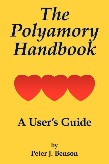 The Polyamory Handbook: A Users Guide