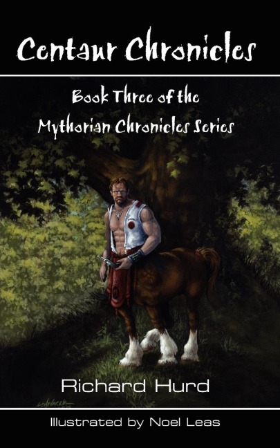 Centaur Chronicles: Book Three of the Mythosian Chronicles Series