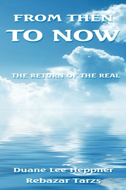 From Then to Now: The Return of the Real