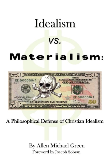 Idealism vs. Materialism: A Philosophical Defense of Christianity