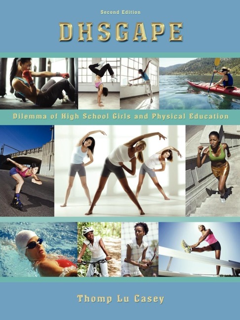 DHSGAPE: Dilemma of High School Girls and Physical Education (2nd Edition)