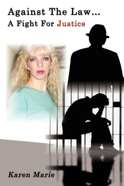 Against the Law.: A Fight for Justice