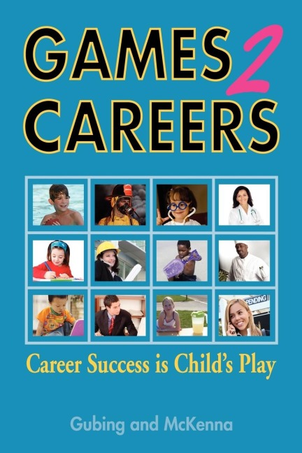 Games2careers: Career Success Is Childs Play