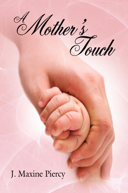 A Mothers Touch