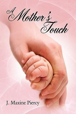 A Mothers Touch