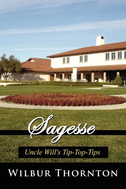 Sagesse: Uncle Wills Tip-Top-Tips