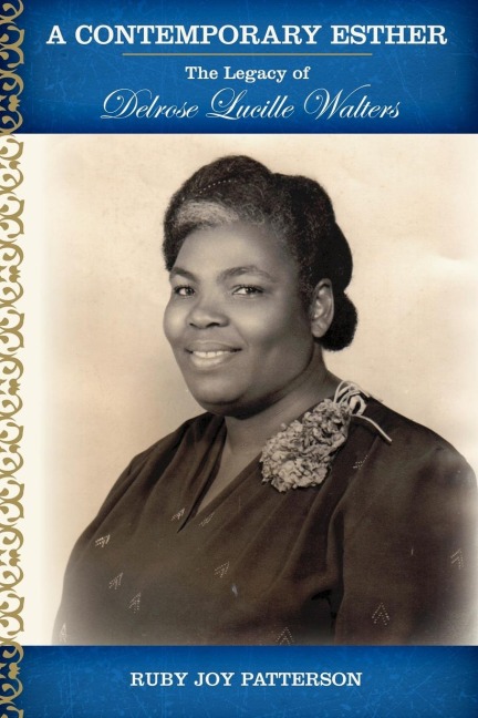 A Contemporary Esther: The Legacy of Delrose Lucille Walters