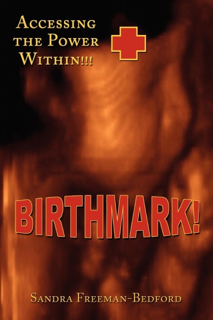 Birthmark!: Accessing the Power Within