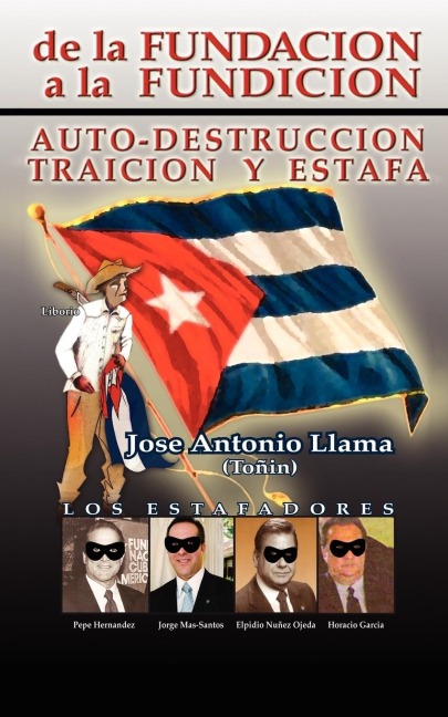 de La Fundacion a la Fundacion: Auto Destruccion Traicion y Estafa