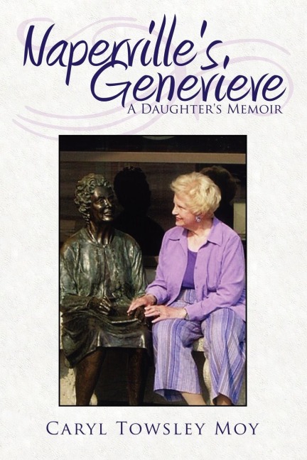 Napervilles Genevieve: A Daughters Memoir