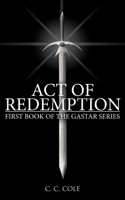First Book of the Gastar Series: Act of Redemption