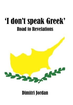 I Dont Speak Greek: Road to Revelations