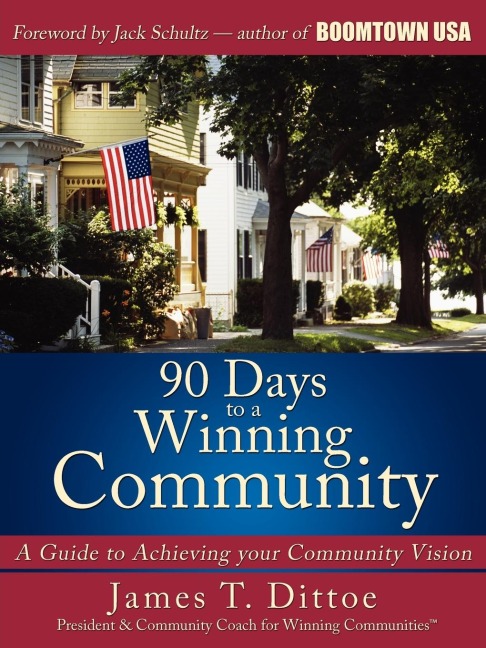 90 Days to a Winning Community: A Guide to Achieving your Community Vision
