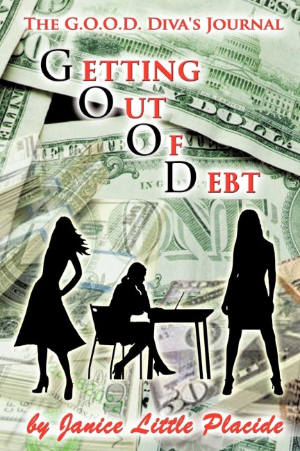 The G.O.O.D. DIVAS Journal: Getting Out of Debt