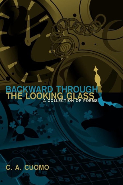 Backward Through the Looking Glass: A Collection of Poems