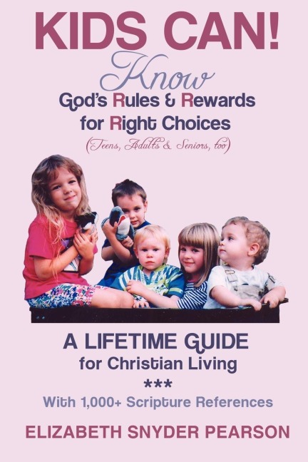 Kids Can!: Know Gods Rules  and  Rewards for Right Choices
