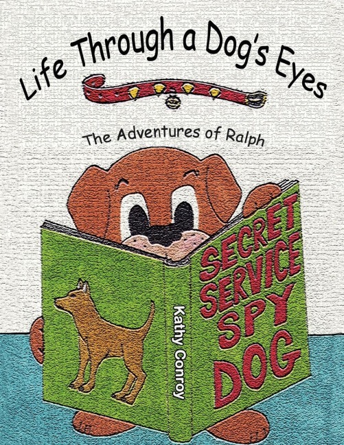 Life Through a Dogs Eyes: The Adventures of Ralph