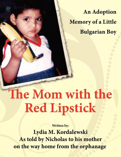 The Mom with the Red Lipstick: An Adoption Memory of a Little Bulgarian Boy