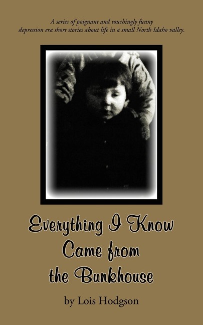 Everything I Know Came from the Bunkhouse