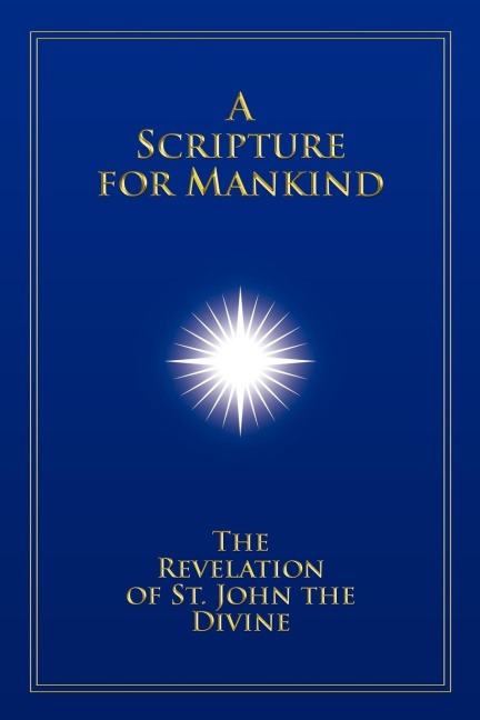 A Scripture for Mankind: The Revelation of St. John the Divine