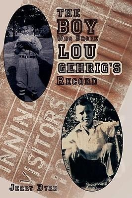 The Boy Who Broke Lou Gehrigs Record