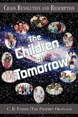 Chaos Revolution and Redemption: The Children of Tomorrow