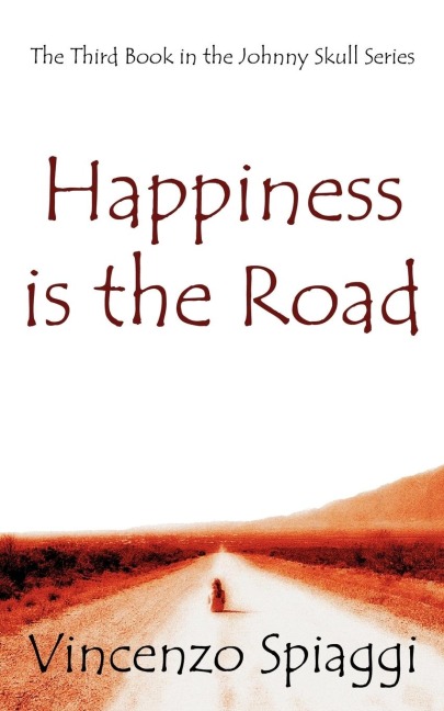 Happiness Is the Road