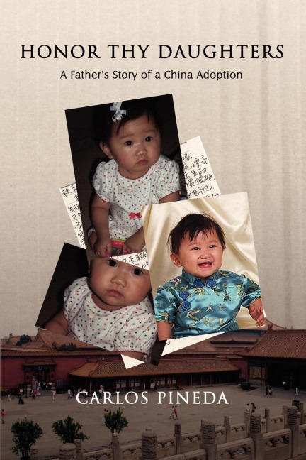 Honor Thy Daughters: A Fathers Story of a China Adoption