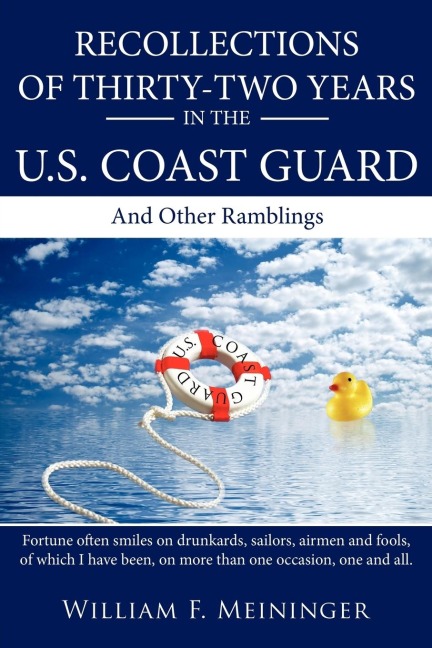 Recollections of Thirty-Two Years in the U.S. Coast Guard: And Other Ramblings