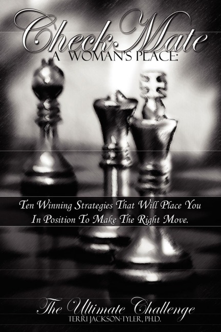 Checkmate: A Womans Place the Ultimate Challenge