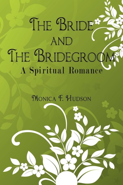 The Bride and The Bridegroom: A Spiritual Romance