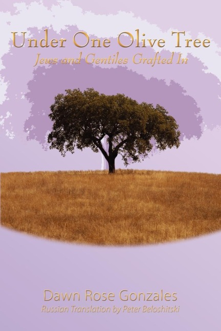 Under One Olive Tree: Jews and Gentiles Grafted In
