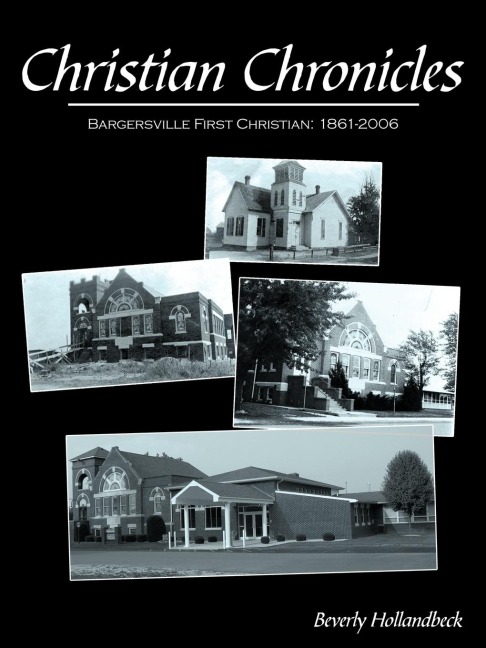 Christian Chronicles: Bargersville First Christian: 1861-2006