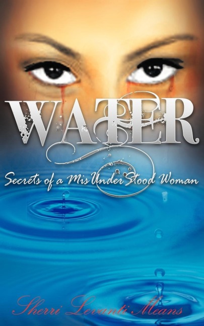Water: Secrets of a Misunderstood Woman