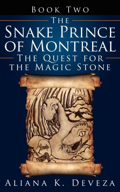 The Snake Prince of Montreal: The Quest for the Magic Stone