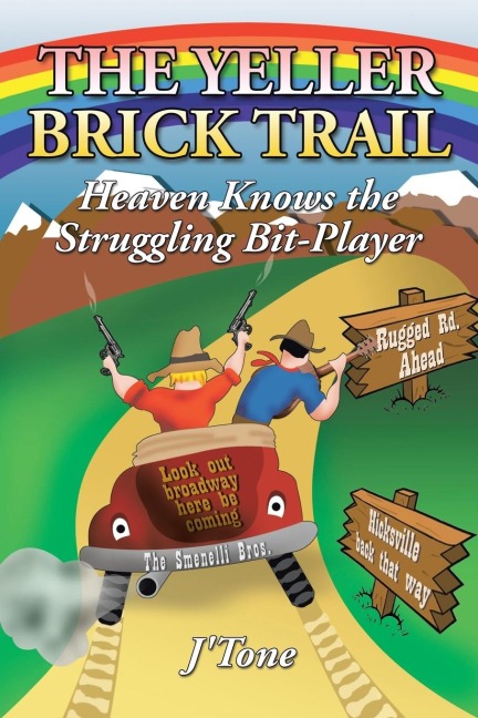 The Yeller Brick Trail: Heaven Knows the Struggling Bit-Player
