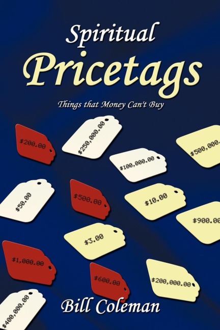 Spiritual Pricetags: Things that Money Cant Buy