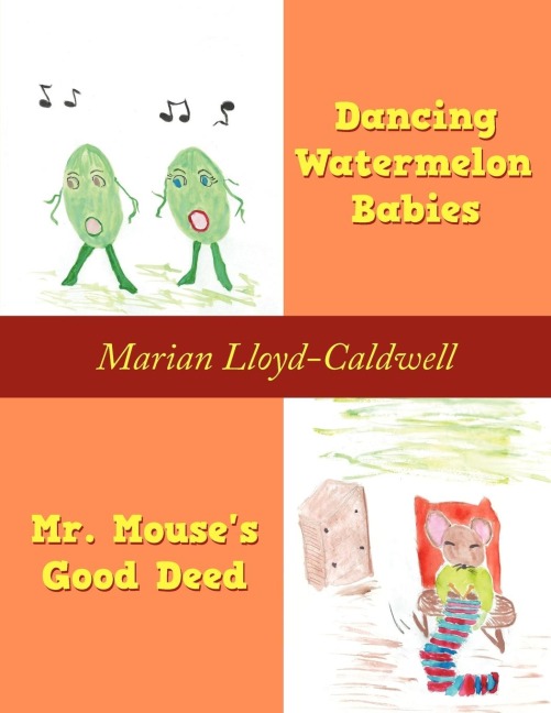 Dancing Watermelon Babies and Mr. Mouses Good Deed