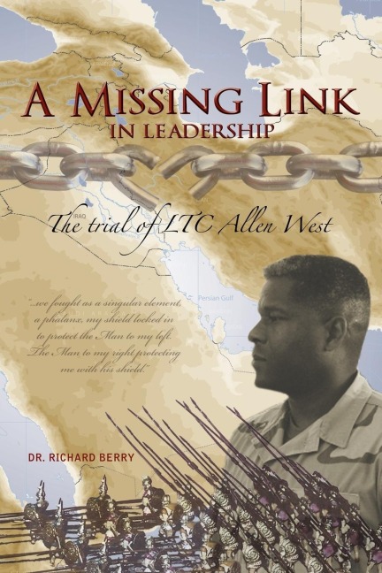 A Missing Link in Leadership: The Trial of Ltc Allen West