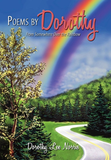 Poems by Dorothy: From Somewhere Over the Rainbow