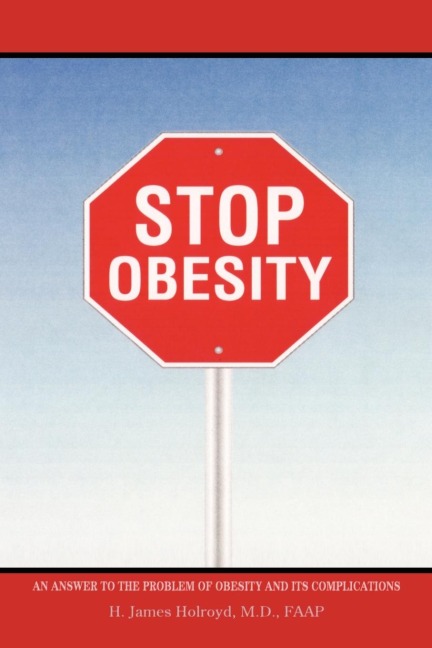 Stop Obesity: An Answer to the Problem of Obesity and Its Complications