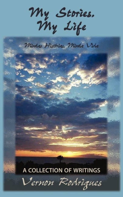 My Stories, My Life: A Collection of Writings