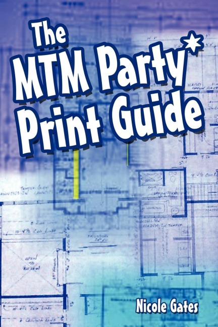The MTM Party*Print Guide