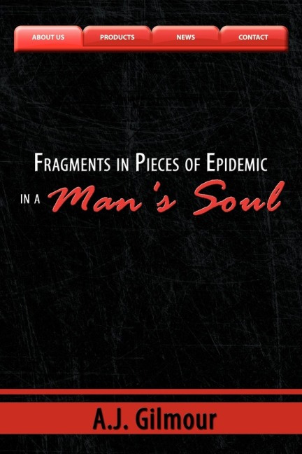 Fragments in Pieces of Epidemic in a Mans Soul
