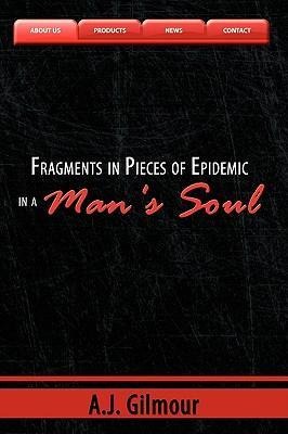 Fragments in Pieces of Epidemic in a Man's Soul